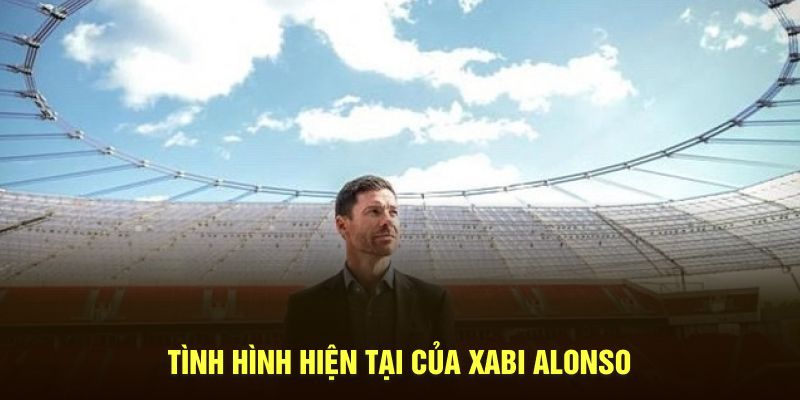 Tình hình hiện tại của xabi alonso cu